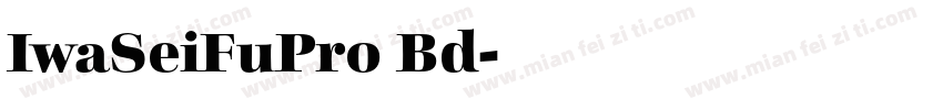 IwaSeiFuPro Bd字体转换